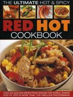The Ultimate Hot & Spicy Red Hot Cookbook