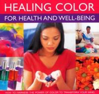 Healing Colour for Health and Well-Being