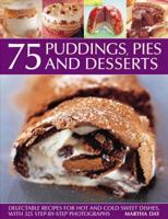 75 Puddings, Pies and Desserts