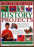 120 Step-by-Step History Projects