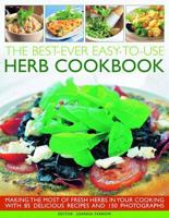 The Best-Ever Easy-to-Use Herb Cookbook
