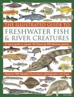 The Illustrated Guide to Freshwater Fish & River Creatures