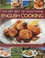 The Very Best of Traditional English Cooking