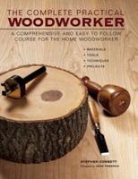 The Complete Practical Woodworker