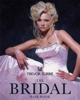 Trevor Sorbie - The Bridal Hair Book