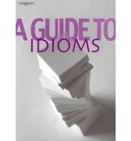A Guide to Idioms