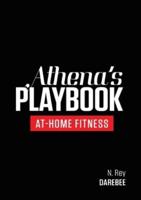Athena's Playbook: No-Equipment Fitness Program and Workouts to Chisel Out the Best Version of You