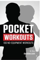Pocket Workouts - 100 no-equipment Darebee workouts: Train any time, anywhere without a gym or special equipment