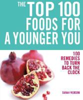 The Top 100 Foods for a Younger You