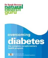 Natural Health Guru: Overcoming Diabetes
