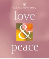 365 Inspirations: Love & Peace
