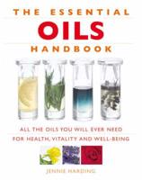 The Essential Oils Handbook