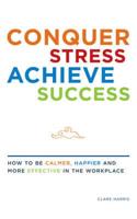 Conquer Stress, Achieve Success