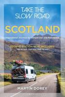 Take the Slow Road: Scotland 2nd Edition