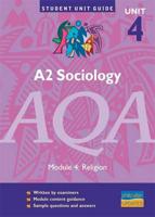 A2 Sociology, Unit 4, AQA. Module 4 Religion