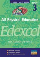 AS Physical Education Unit 3 Edexcel. Unit 3 Exercise and Training