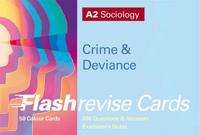 A2 Sociology: Crime & Deviance FlashRevise Cards