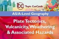 AS/AL Geography: Plate Tectonics, Vulcanicity, Weather & Associated Hazards Topic CueCards