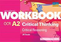 OCR A2 Critical Thinking: Critical Reasoning Workbook