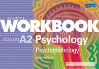 AQA (A) Psychology A2: Psychopathology Workbook