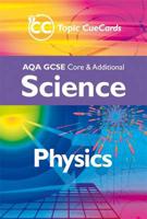 AQA GCSE Core and Additional Science: Physics Topic Cue Cards