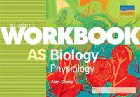 AS Biology: Physiology Student Workbook