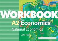 A2 Economics: National Economics Student Workbook