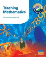 Teaching Mathematics: The Professional's Guide