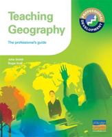 Teaching Geography: The Professional's Guide