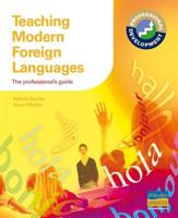 Teaching Modern Foreign Languages: The Professional's Guide