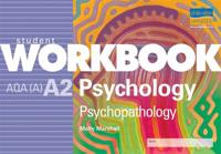 AQA (A) Psychology A2: Psychopathology Workbook