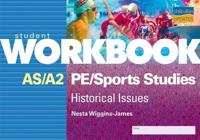 AS/A2 PE/Sport Studies: Historical Issues Workbook