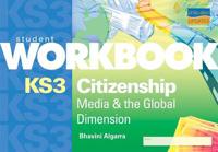 KS3 Citizenship Workbook: Media & The Global Dimension