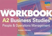 A2 Business Studies: People & Operations Management Student Workbook