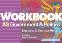 AS Government & Politics: Elections & Electoral Reform Student Workbook