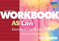 AS Law: Sources of Law & Law Making Student Workbook