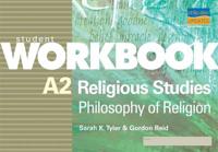 A2 Religious Studies: Philosophy of Religion Student Workbook