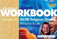 GCSE Religious Studies: Edexcel (A) Religion & Life Student Workbook