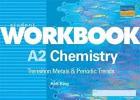 A2 Chemistry: Transition Metals & Periodic Trends Student Workbook