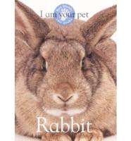I Am Your Pet Rabbit