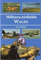 Military Airfields of Wales, The
