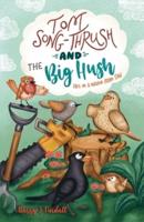 Tom Song-Thrush and the Big Hush: "He's on a mission from Dad'