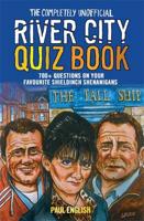 The Completely Unofficial River City Quiz Book