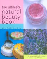 The Ultimate Natural Beauty Book