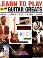 Learn to Play Like the Guitar Greats