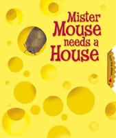 Mister Mouse Needs a House