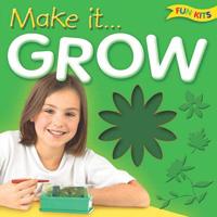 Make It....Grow