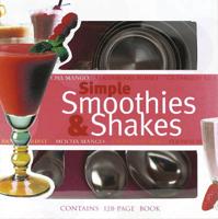 Simple Smoothies & Shakes
