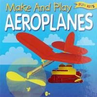 Make and Play Aeroplanes