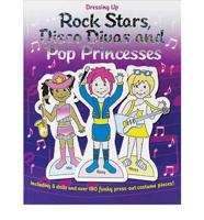 Rock Stars, Disco Divas, and Pop Princesses